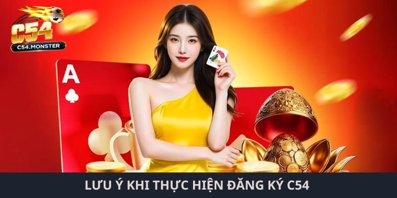 Lưu ý khi bet thủ thực hiện đăng ký C54