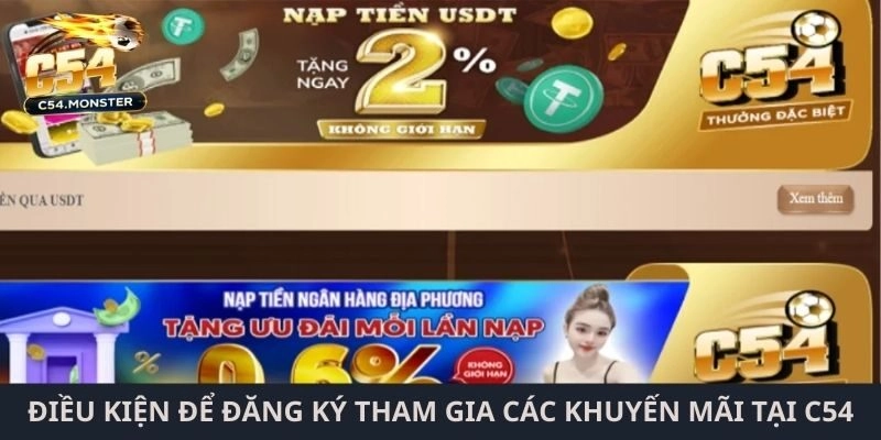 Điều kiện để đăng ký tham gia các khuyến mãi tại C54