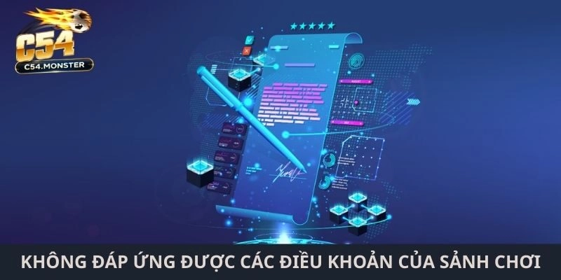 Không đáp ứng được các điều khoản của sảnh chơi