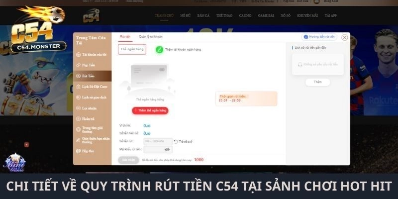 Chi tiết về quy trình rút tiền C54 tại sảnh chơi hot hit